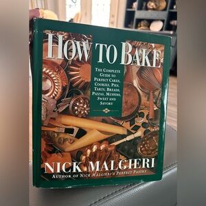 How to bake cookbook.1995 Nick Malghieri the complete guide Harper Collin’s